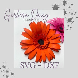 Gerbera Daisy, Gerbera Daisy Svg, Paper Flower Svg, Flower SVG, Flower SVG Files, Cricut Cutting Files, Daisy SVG, Daisy Flower, 3D Flowers