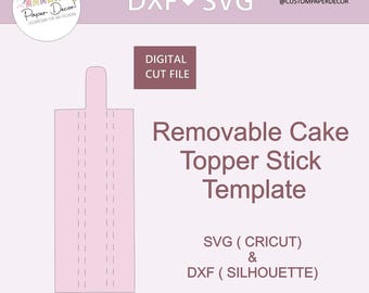 Removable Stick Cover, Acrylic stick cover for paper crafts, SVG file for Removable Stick on Cake Toppers