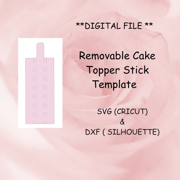 Removable Stick Template, Cake Topper Stick, Cake Topper Base, Cake Topper SVG, Cake Topper Component, Cake Topper SVG,