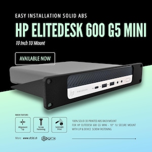 May include: A black 1U rack mount for an HP Elitedesk 600 G5 Mini computer. The mount is made of solid ABS plastic and features screw fastening and an alignment lip. The text "HP ELITEDESK 600 G5 MINI" and "AVAILABLE NOW" are visible.