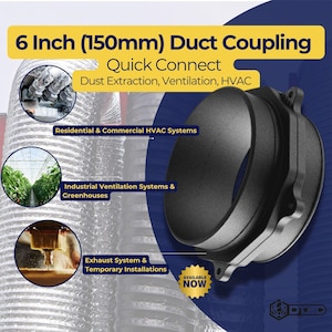 May include: A black 6-inch (150mm) duct coupling with quick connect features. The image includes text indicating applications for dust extraction, ventilation, and HVAC systems. Additional text highlights uses in residential, commercial, and industrial settings.