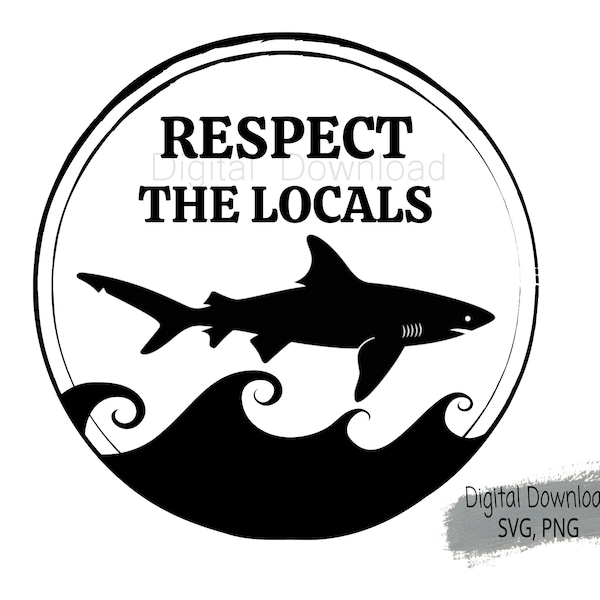 Respect the Locals Shark logo Digital image Digital download SVG PNG