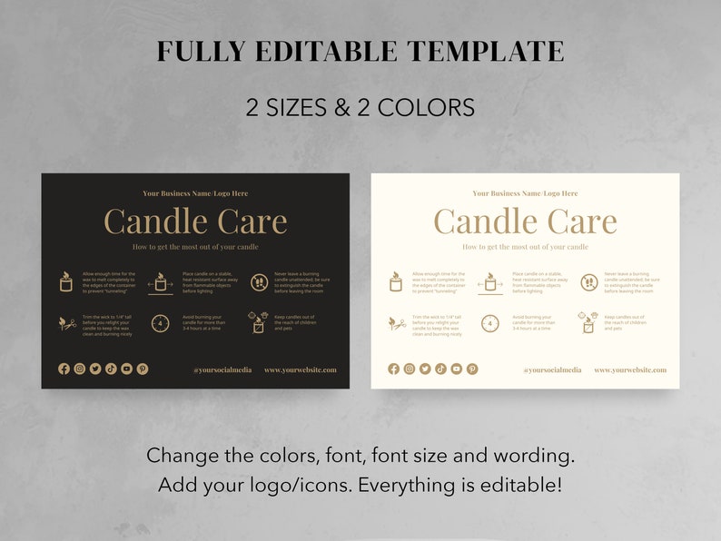 May include: Two black and white printable candle care cards with gold text and icons. The cards include tips on how to get the most out of your candles. The text includes "Your Business Name Logo Here", "Candle Care", "How to get the most out of your candle", "yoursocialmedia", and "www.yourwebsite.com".