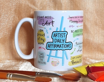 Artist Daily Affirmations, Artist Mug, Mug for Artists, Gift for Artists, Art Lovers, Affirmations Mug, Artist Present, Artist Christmas