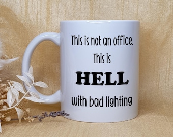Lustige Büro-Tasse | Mitarbeiter Geschenk für Arbeit, sarkastische Tasse, Office Humor Hölle mit schlechter Beleuchtung Tasse