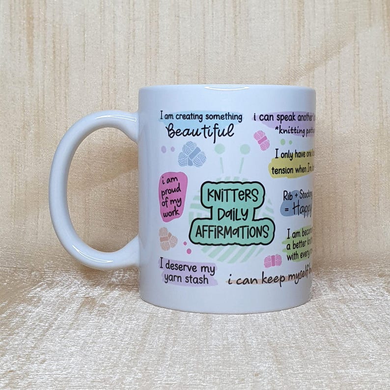 Knitters Daily Affirmations Mug, Knitting Mug, Gift For Knitters, Knitting Gift, Affirmations Mug, Knitting Present, Knitters Gift image 6