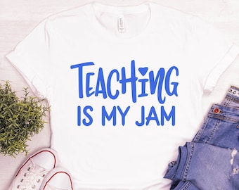 Teaching Is My Jam Shirt, Teacher Shirt, School Group Shirts, Funny Teacher Tee, Appreciation Teacher Shirt, First Day of School Shirt