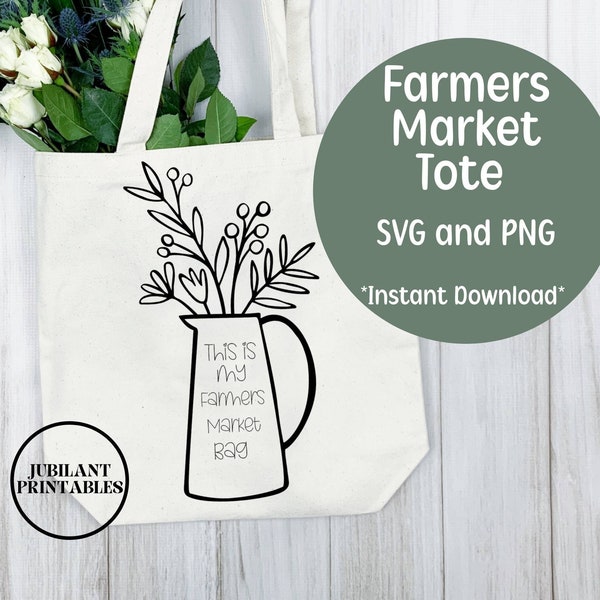 Farmers Market svg, Canvas Tote svg, Flower Farmer svg, Flower svg, Flower Farm, Farm Fresh svg, gardening svg, Mother's Day Gift Idea