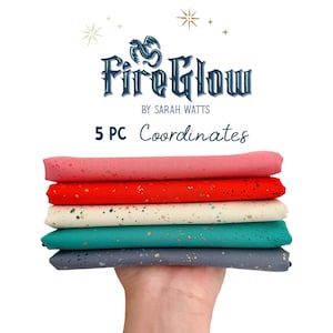 May include: A stack of five fabric pieces in shades of pink, red, cream, teal, and gray, each speckled with gold flecks. The text "FireGlow by Sarah Watts" and "5 PC Coordinates" are displayed above the fabric.