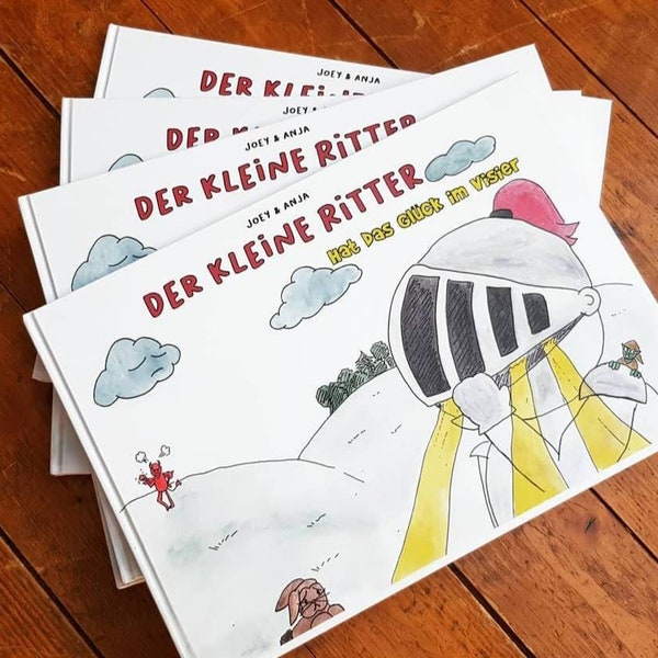 Der kleine Ritter hat das Glück im Visier - Ein (Kinder-)Buch zum positiven Umgang mit Gefühlen