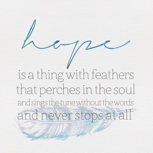 Emily Dickinson &quot;Hope&quot; quote print INSTANT DOWNLOAD - Hope is a thing with feathers...