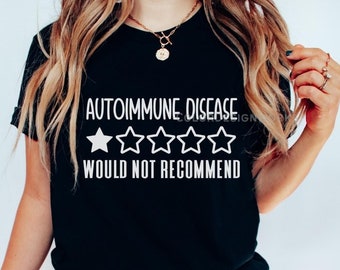 Autoimmune Disease Awareness Shirt, Would Not Recommend Shirt, Chronic Disease Tshirt Spoonie Gift White Text Unisex Jersey Short Sleeve Tee