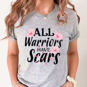 All Warriors Have Scars Shirt, Breast Cancer Survivor Shirt, Cancer Gift, Cancer Warrior, Pink October Tshirt Unisex Jersey Short Sleeve Tee