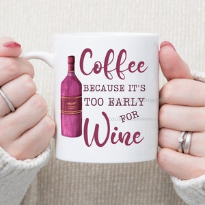 Coffee Because It's Too Early for Wine Custom YETI Tumbler – Sunny Box