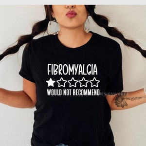 Fibromyalgia Shirt Fibromyalgia Would Not Recommend Shirt, Chronic Invisible Illness Get Well Gift Spoonie Gift, Unisex Short Sleeve Tee