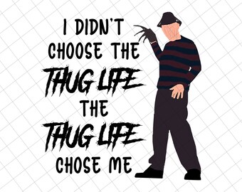 The Thug Life Chose Me Png Halloween Png Horror Characters Etsy