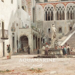 May include: An oil painting depicting a town square in Amalfi, 1835, featuring white stone buildings with arched windows, a central fountain with a statue, and numerous figures in period clothing. The text AQUAMARINE prints is visible.