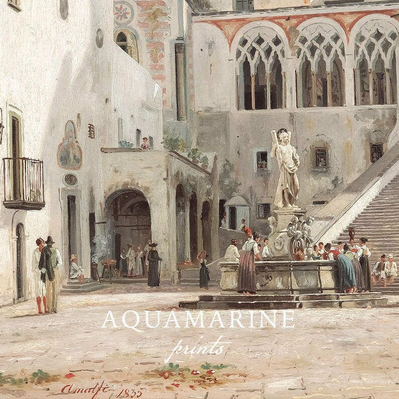 May include: An oil painting depicting a town square in Amalfi, 1835, featuring white stone buildings with arched windows, a central fountain with a statue, and numerous figures in period clothing. The text AQUAMARINE prints is visible.