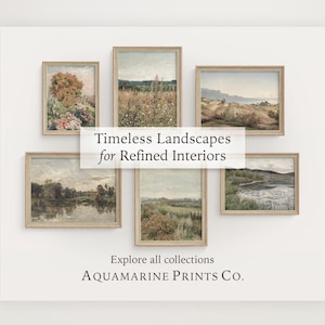 May include: A collection of framed landscape art prints. The prints feature muted colors and depict various outdoor scenes, including fields, trees, and bodies of water. Text on the image reads "Timeless Landscapes for Refined Interiors" and "Explore all collections AQUAMARINE PRINTS Co."