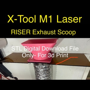 X-Tool M1 Laser Riser Smoke Scoop (alleen DIGITAAL DOWNLOADBESTAND) voor 3D-printen - downdraft-uitlaatprint.