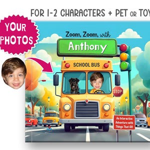 Puede incluir: Una portada de libro infantil personalizada con un autobús escolar amarillo y el nombre "Anthony" en un letrero verde. La imagen incluye una foto de un niño y un perro en el autobús, con el texto "An Interactive Adventure with Things That GO".