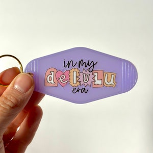 In My Delulu Era Keychain, Cute Keychain, Car Accessory, Gift for Friend, Motel Keychain, Girly Gift, Party Favor, Funny Keychain Gift
