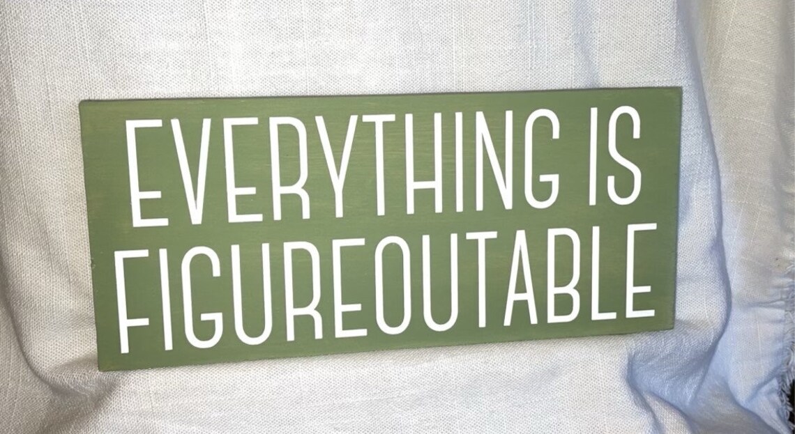 Everything is Figureoutable Sign Positivity Hand Painted Etsy