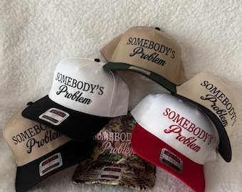 trucker hat: SOMEBODY'S PROBLEM 3D embroidery snapback | country concert | country song lyrics | Stagecoach