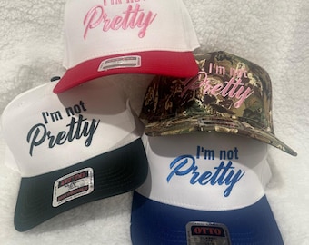 Embroidered "I'M NOT PRETTY" Trucker Hat | Country Concert Snapback
