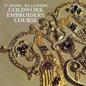 May include: Detailed goldwork embroidery with ornate patterns. The image shows gold thread, beads, and gemstones in a close-up view. The text at the top says "17 HOURS. 50 LESSONS GOLDWORK EMBROIDERY COURSE."