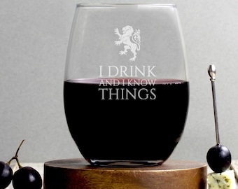 I Drink And I Know Things Wine Glass | Funny Wine Glass | Engraved Wine Glass | Humor Wine Glass