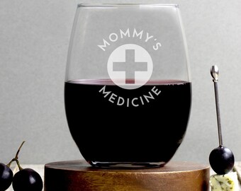 Mommy'S Medicine Wine Glass | Funny Wine Glass | Engraved Gift | Gift For Wine Lovers | Humor Gift | Wine Lover Glass | Unique Wine Gift