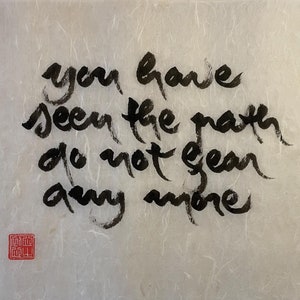 HAI VISTO Il sentiero non temere più / Citazione di Thich Nhat Hanh / Calligrafia dipinta a mano / Buddismo Zen / 30x40 / Pezzo unico fatto a mano