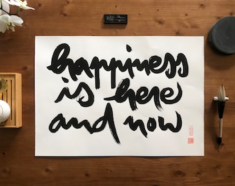 Happiness is Here and Now 70x50cm | Zen-Buddhist Calligraphy | Thich Nhat Hanh Quote | Poster | Unique Item | Black & White Art