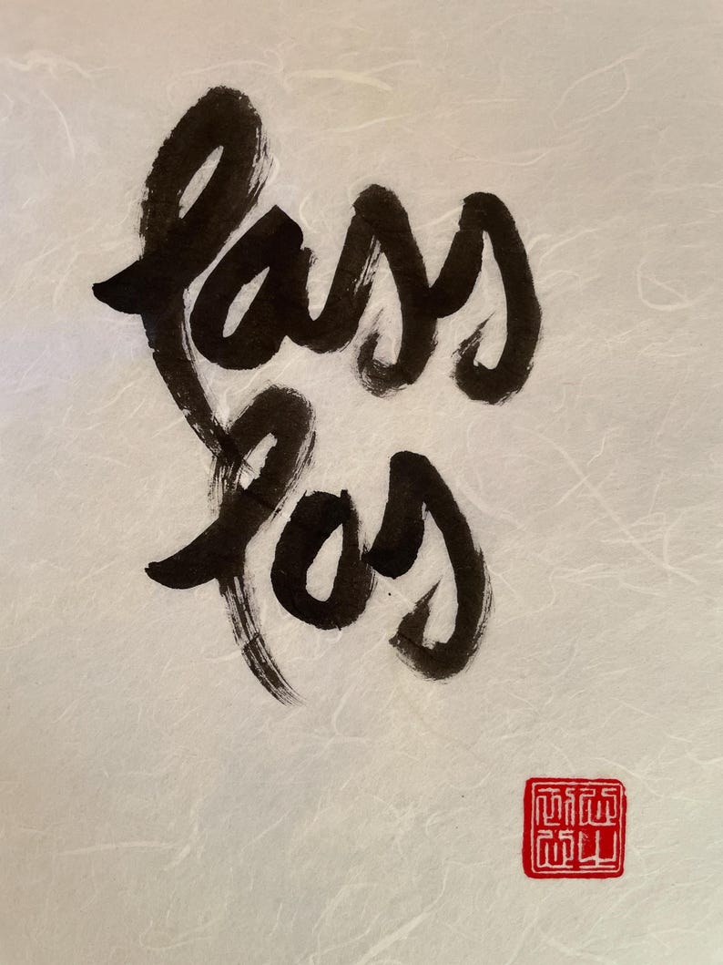 Thích Nhất Hạnh Quote Calligraphies | Size: A4 (8.3×11.7'') | Handpainted Calligraphy | Plum Village Zen-Buddhism Decor | Unique Artwork Lass los