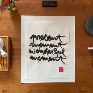 PRESENT MOMENT WONDERFUL Moment | Thich Nhat Hanh Quote | Hand-Painted Calligraphy | Zen-Buddhism | Plum Village Art | 40×30 cm  | Unique
