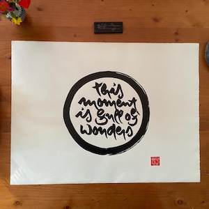 THIS MOMENT Is Full Of WONDERS | Zen-Buddhist Calligraphy | Thich Nhat Hanh Quote | Meditation Art Wall Decor | Handpainted Unique Item
