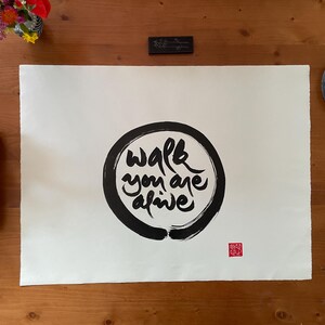 Walk YOU ARE ALIVE | Zen-Buddhist Calligraphy | Thich Nhat Hanh Quote | Meditation Poster Walldecor | Handpainted Unique | Minimalist Art