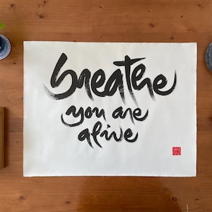 BREATHE You ARE ALIVE | Zen-Buddhist Calligraphy | Thich Nhat Hanh Quote | Poster Wallpaper Wall Decor | Handpainted Unique | Minimalist Art