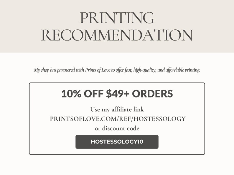 May include: Cream-colored graphic with the text "PRINTING RECOMMENDATION" at the top. Below, it states a partnership with Prints of Love for printing services. A box highlights a 10% discount on orders over $49, with a link and discount code.