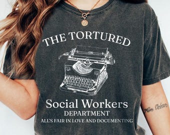 The Tortured Social Workers Department Comfort Colors® Funny Shirt for Social Workers, Funny Social Work Shirts, School Social Worker Tshirt