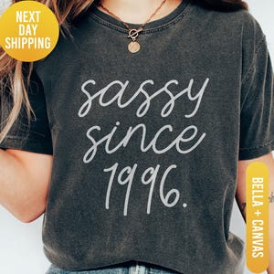 Sassy Since 1996 Shirt, 30th Birthday Shirt, 30th Birthday Gift, 1996 Birthday Shirt, 30th Birthday Woman Shirt, 30th Birthday Men immagine 1