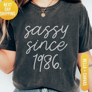 Sassy Since 1986 Shirt, 40th Birthday Shirt, 40th Birthday Gift, 1986 Birthday Shirt, 40th Birthday Woman Shirt, 40th Birthday Gift For Men