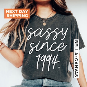 Sassy Since 1994 Shirt, 30th Birthday Shirt, 30th Birthday Gift, 1994 Birthday Shirt, 30th Birthday Woman Shirt, 30th Birthday Men