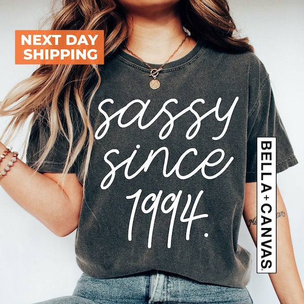 Sassy Since 1994 Shirt, 30th Birthday Shirt, 30th Birthday Gift, 1994 Birthday Shirt, 30th Birthday Woman Shirt, 30th Birthday Men