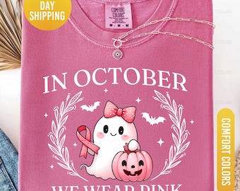 Comfort Colors® In October We Wear Pink Ghost Shirt, Breast Cancer Awareness Shirt, Halloween Ghost Tshirt, Cancer Pink Ribbon Shirt