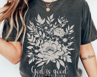 God Is Good Comfort Colors® Shirt, Boho Christian Shirt For Women, Floral Bible Verse Shirt, Faith Based Jesus Apparel, Girls Religious Gift