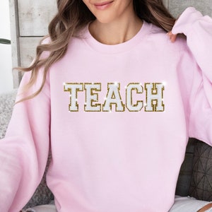 Camisetas para maestros, sudaderas para maestros, sudaderas bordadas para enseñar, regalos para maestros con parches, regalos de agradecimiento para maestros, suéteres con parches para enseñar con letras