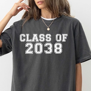 Comfort Colors® Class of 2038 Shirt, First Day of School, Class of 2038, Grow With Me, Class Of 2038 T shirt, Growing Up Shirt, Graduate Tee