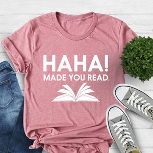 Maglietta divertente per insegnanti, regalo per insegnanti di inglese, &quot;Ha Ha Made You Read&quot;, maglietta divertente per bibliotecari, regali per bibliotecari, maglietta umoristica divertente, maglietta per bibliotecari
